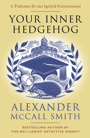 Your Inner Hedgehog by Alexander McCall Smith 9780593312674