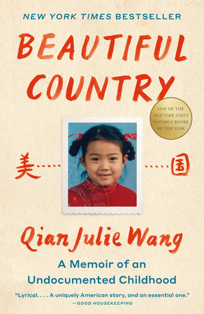 Beautiful Country by Qian Julie Wang: 9780593313008 |  PenguinRandomHouse.com: Books