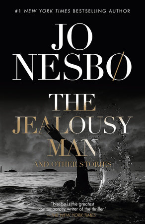 The Jealousy Man - Le nouvel ouvrage de Jo Nesbø