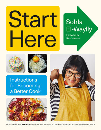 Start Here by Sohla El-Waylly: 9780593320464 | PenguinRandomHouse