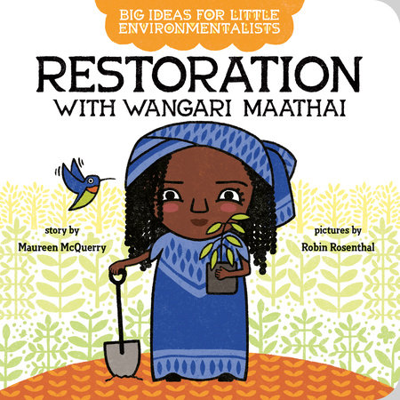 Big Ideas for Little Environmentalists: Restoration with Wangari Maathai