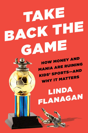 Take Back the Game by Linda Flanagan: 9780593329047