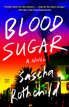 Blood Sugar By Sascha Rothchild: 9780593331569.