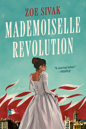 Mademoiselle Revolution by Zoe Sivak: 9780593336045