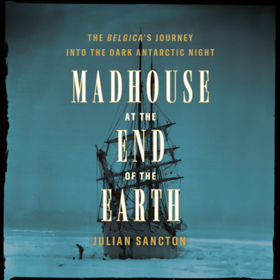 Madhouse at the End of the Earth Cover