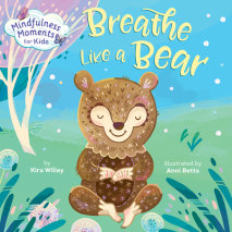 Mindfulness Moments for Kids: Breathe Like a Bear Cover