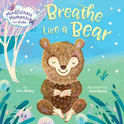Mindfulness Moments for Kids: Breathe Like a Bear Cover