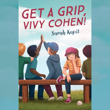 Get a Grip, Vivy Cohen! by Sarah Kapit