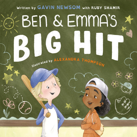 Ben and Emma's Big Hit by Gavin Newsom & Ruby Shamir
