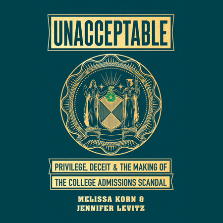 Unacceptable by Melissa Korn & Jennifer Levitz