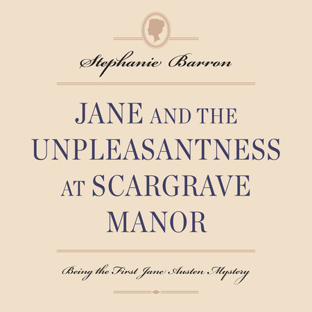 Jane and the Unpleasantness at Scargrave Manor by Stephanie Barron