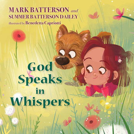 God Speaks in Whispers by Mark Batterson & Summer Batterson Dailey