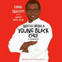 Cover of Notes from a Young Black Chef (Adapted for Young Adults) cover