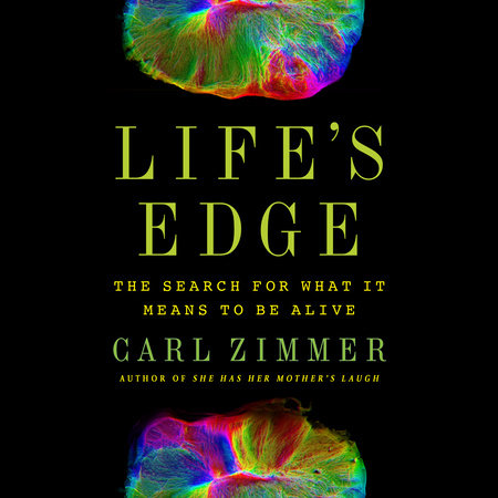 Life's Edge by Carl Zimmer