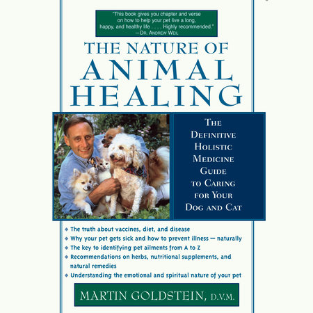 The Nature of Animal Healing by Martin Goldstein, . | Penguin Random  House Audio