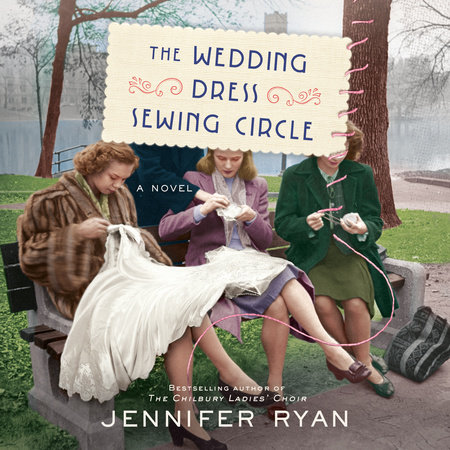 The Wedding Dress Sewing Circle by Jennifer Ryan