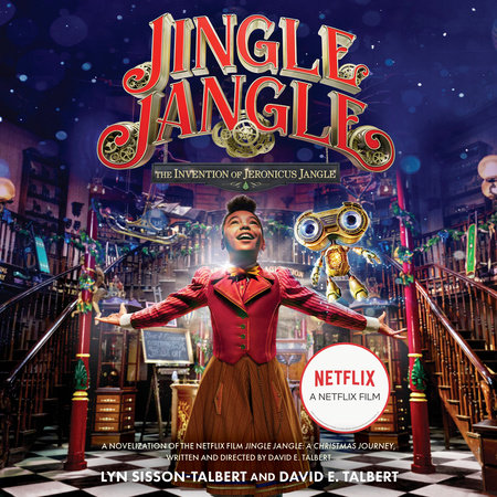 Jingle Jangle: The Invention of Jeronicus Jangle by Lyn Sisson-Talbert & David E. Talbert