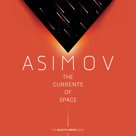 The Currents of Space by Isaac Asimov