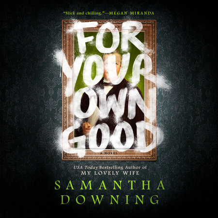 For Your Own Good by Samantha Downing