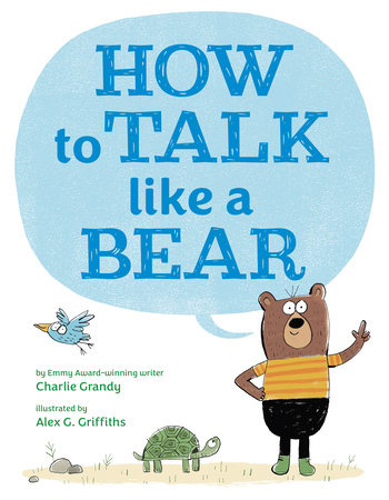 How to Talk Like a Bear by Charlie Grandy 9780593350669