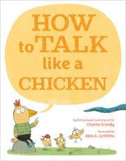 How to Talk Like a Chicken 
