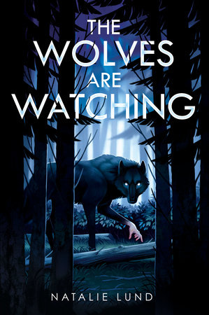 The Wolves Are Watching by Natalie Lund: 9780593351093 |  : Books