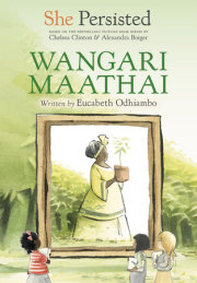 She Persisted: Wangari Maathai 