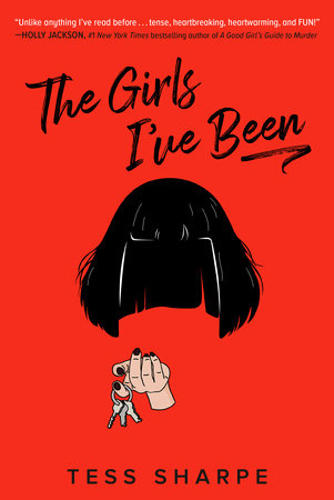 The Girls I've Been by Tess Sharpe: 9780593353820