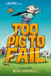 Batpig: Too Pig to Fail