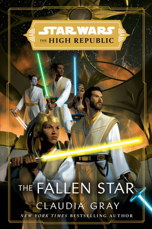 Light of the Jedi Star Wars: The High Republic by Charles Soule - Star  Wars: The High Republic - Lucasfilm, Star Wars Books