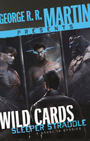 George R. R. Martin Presents Wild Cards: Sleeper Straddle 