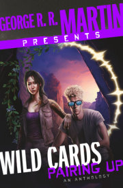 George R. R. Martin Presents Wild Cards: Pairing Up 