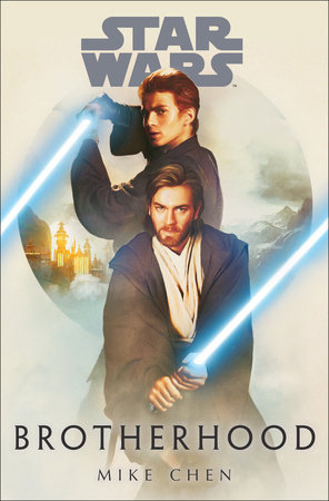 Star Wars: Brotherhood by Mike Chen: 9780593358597