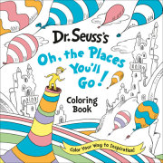 Dr. Seuss's Oh, the Places You'll Go! Coloring Book