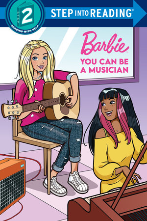 You Can Be A Musician Barbie By Random House Penguinrandomhouse Com Books