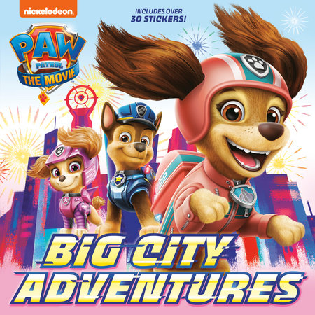 PAW Patrol: The Movie: Big City Adventures (PAW Patrol) by Random