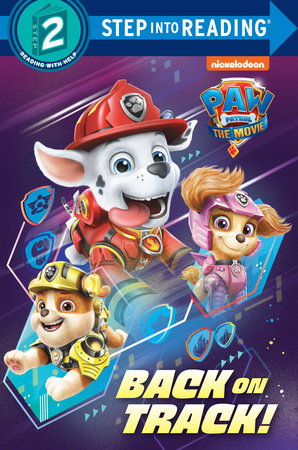 Paw Patrol The Movie Back On Track Paw Patrol By Random House Penguinrandomhouse Com Books