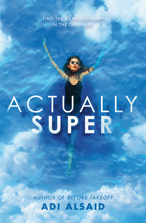 Actually Super by Adi Alsaid: 9780593375808