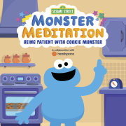 Being Patient with Cookie Monster: Sesame Street Monster Meditation in collaboration with Headspace