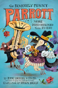 Book cover for The Famously Funny Parrott: More Bird-Brained Than Ever!