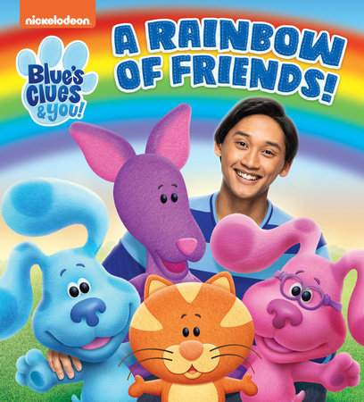 A Rainbow Of Friends Blue S Clues You By Random House Penguinrandomhouse Com Books