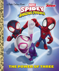 Book cover for The Power of Three (Marvel Spidey and His Amazing Friends)