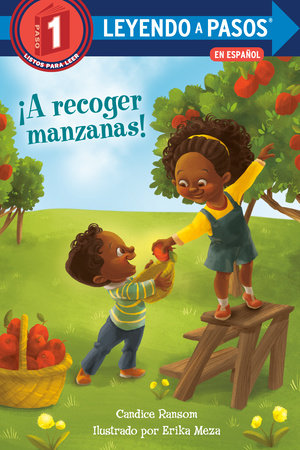 ¡A recoger manzanas! (Apple Picking Day! Spanish Edition)
