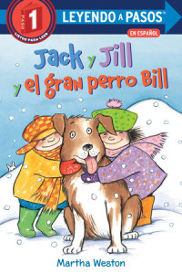 Book cover for Jack y Jill y el gran perro Bill (Jack and Jill and Big Dog Bill Spanish Edition)