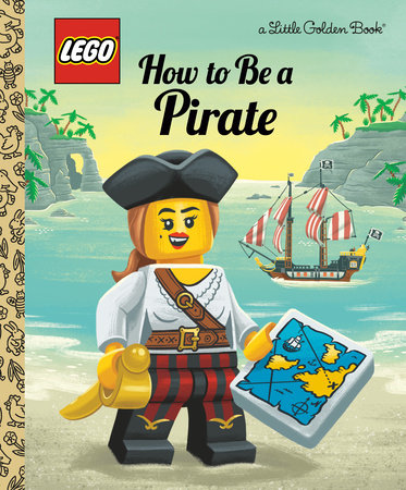 How to Be a Pirate LEGO by Nicole Johnson 9780593381809