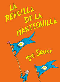 Cover of La rencilla de la mantequilla (The Butter Battle Book Spanish Edition) cover