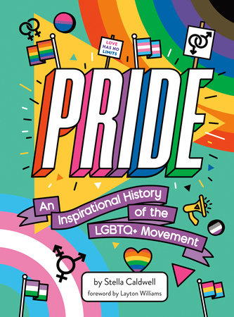 Pride: An Inspirational History of the LGBTQ+ Movement