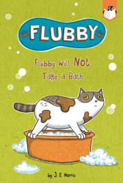 Flubby Will Not Take a Bath