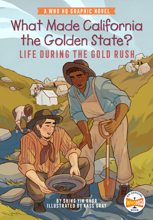 What Made California the Golden State?: Life During the Gold Rush