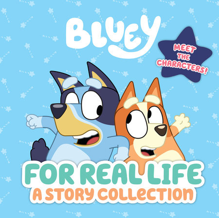 Bluey: For Real Life by Penguin Young Readers Licenses: 9780593386842